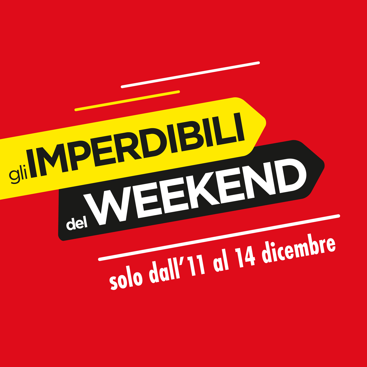 Imperdibili Weekend dall'11 al 14 dicembre 2025