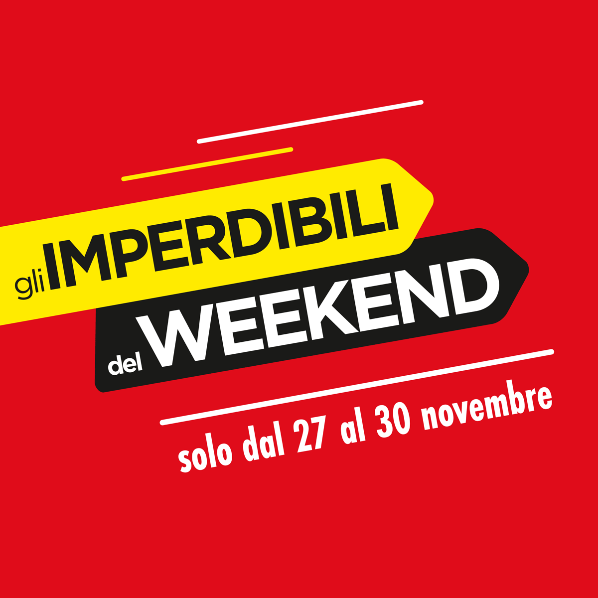 Imperdibili Weekend dal 27 al 30 novembre 2025